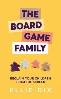 bokomslag The Board Game Family