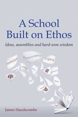 James Handscombe - School Built on Ethos, Häftad