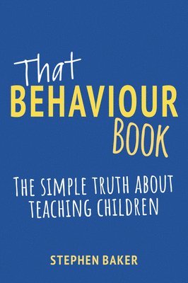 Stephen Baker - That Behaviour Book, Häftad