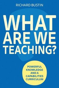 bokomslag What are we Teaching?