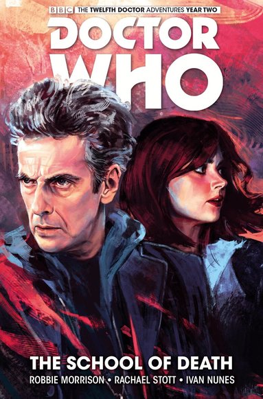 Robbie Morrison - Doctor Who: The Twelfth Doctor Vol. 4: The School of Death, Häftad