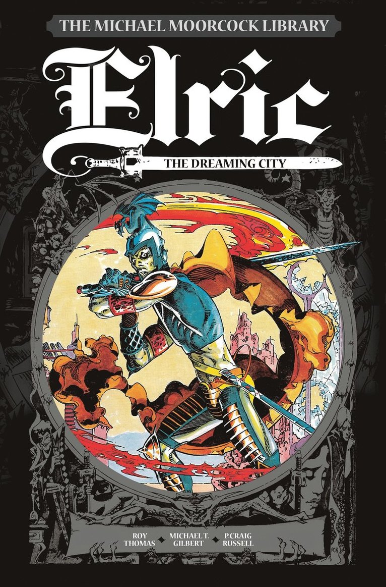 Michael Moorcock Library Vol. 3: Elric The Dreaming City