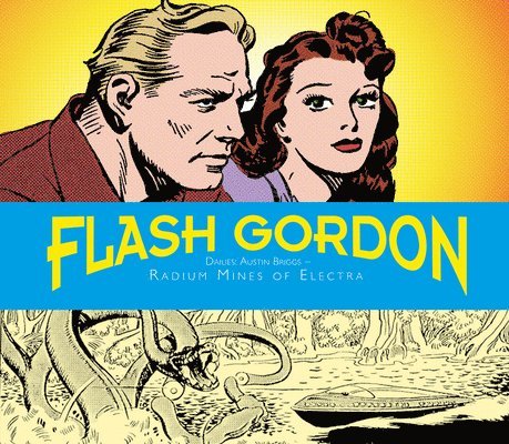 Flash Gordon Dailies: Austin Briggs: Radium Mines Of Electra 1