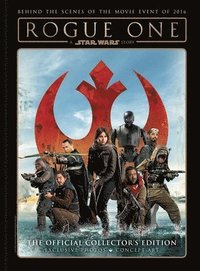 bokomslag Star Wars: Rogue One: A Star Wars Story The Official Collector's Edition
