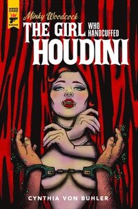 bokomslag Minky Woodcock: The Girl Who Handcuffed Houdini