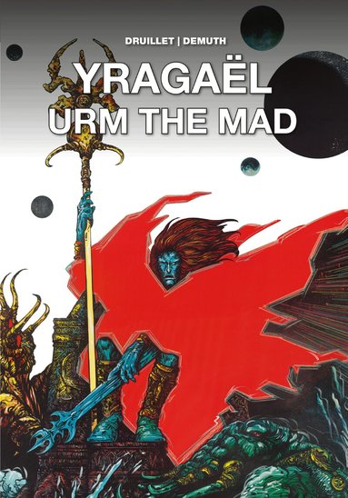 Philippe Druillet, Michel Demuth - Yragael, Inbunden