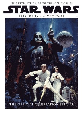 bokomslag Star Wars: A New Hope Official Celebration Special