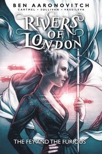 bokomslag Rivers of London: The Fey and the Furious