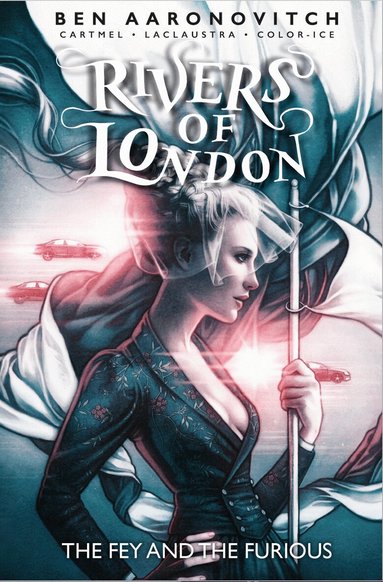 Ben Aaronovitch - Rivers of London: The Fey and the Furious, Häftad