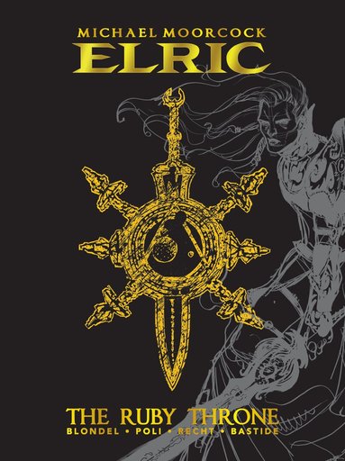 Julien Blonde, Robin Recht - Michael Moorcock's Elric, Inbunden