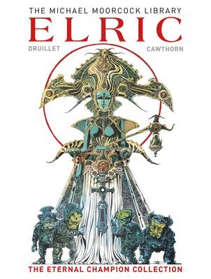The Moorcock Library: Elric the Eternal Champion Collection 1
