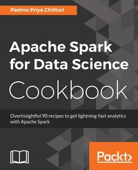 bokomslag Apache Spark for Data Science Cookbook
