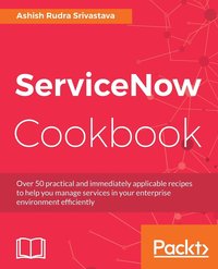 bokomslag ServiceNow Cookbook
