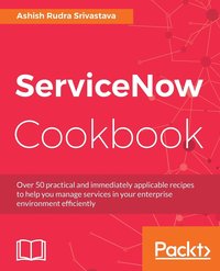 bokomslag ServiceNow Cookbook