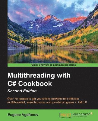 Eugene Agafonov - Multithreading with C# Cookbook Second Edition, Häftad