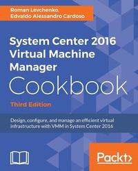 bokomslag System Center 2016 Virtual Machine Manager Cookbook,
