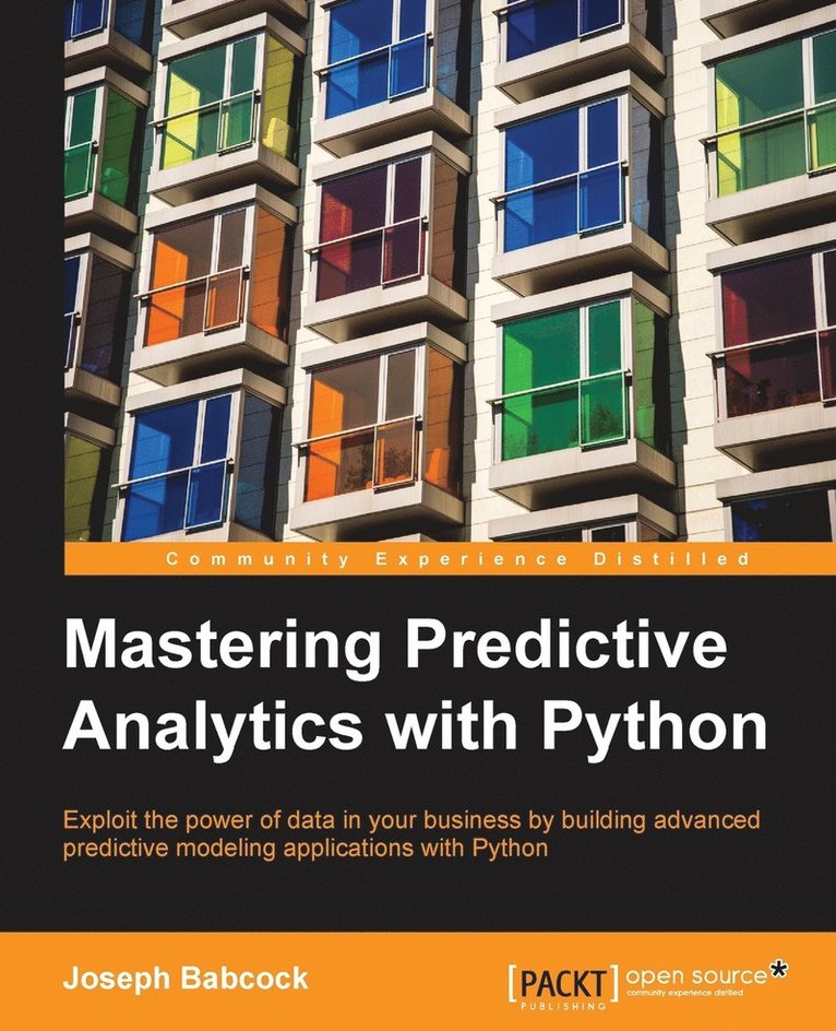 Joseph Babcock - Mastering Predictive Analytics with Python, Häftad