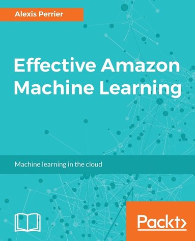 bokomslag Effective Amazon Machine Learning