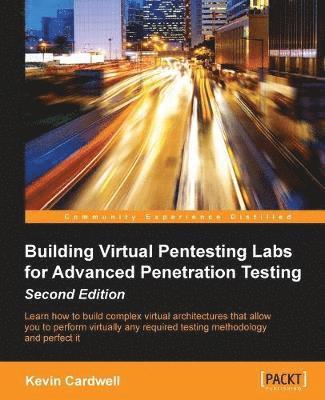 Building Virtual Pentesting Labs for Advanced Penetration Testing - 1