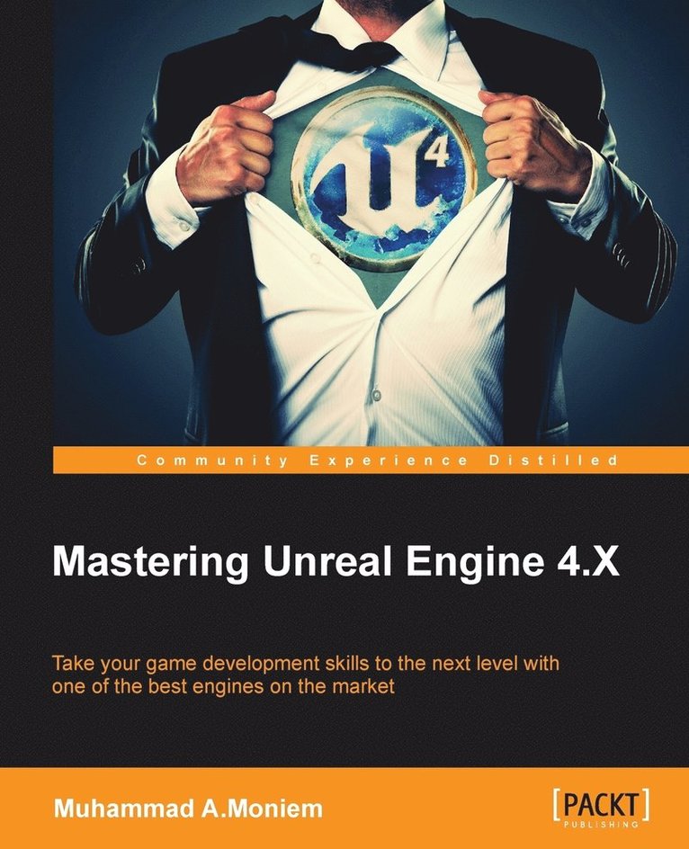 Mastering Unreal Engine 4.X 1