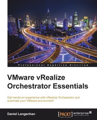 bokomslag VMware vRealize Orchestrator Essentials