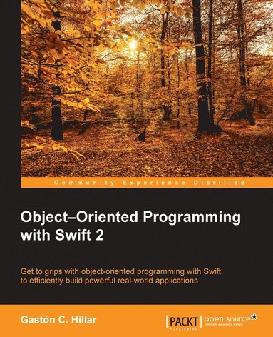 Gastón C. Hillar - Object Oriented Programming with Swift, Häftad