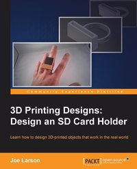 bokomslag 3D Printing Designs: Design an SD Card Holder