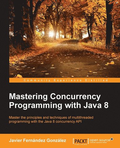 bokomslag Mastering Concurrency Programming with Java 8