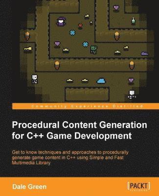 Dale Green - Procedural Content Generation for C++ Game Development, Häftad