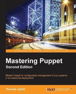 bokomslag Mastering Puppet - Second Edition