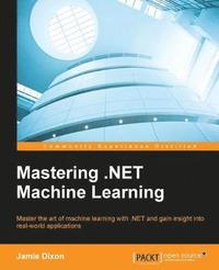 bokomslag Mastering .NET Machine Learning