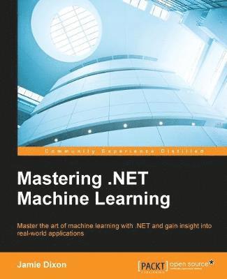 Mastering .NET Machine Learning 1