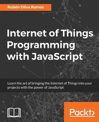 bokomslag Internet of Things Programming with JavaScript