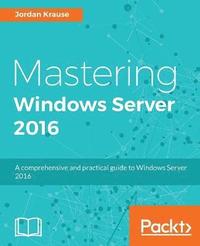 bokomslag Mastering Windows Server 2016