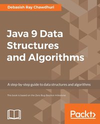 bokomslag Java 9 Data Structures and Algorithms