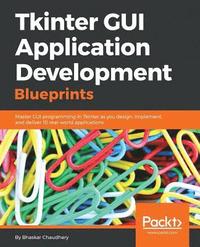 bokomslag Tkinter GUI Application Development Blueprints