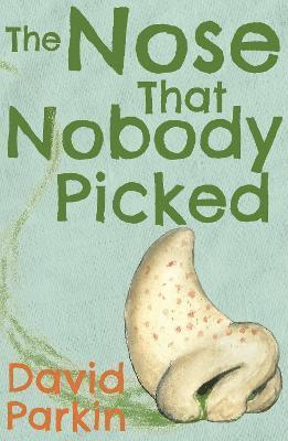 David Parkin - The Nose That Nobody Picked, Häftad