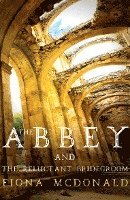 The Abbey and The Reluctant Bridegroom 1