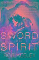 Rob Keeley - The Sword of the Spirit, Häftad