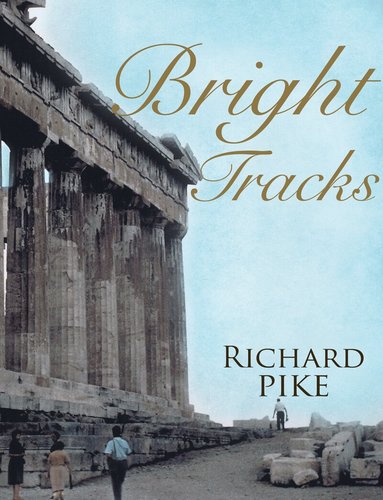 Richard Pike - Bright Tracks, Häftad