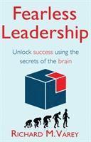 bokomslag Fearless leadership - unlock success using the secrets of the brain