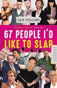 bokomslag 67 People I'd Like to Slap