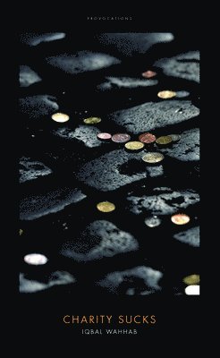 Iqbal Wahhab - Charity Sucks, Häftad