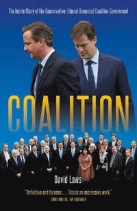 bokomslag Coalition - the inside story of the conservative-liberal democrat coalition