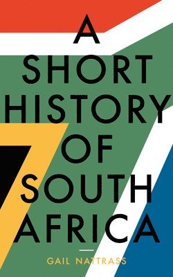 Gail Nattrass - SHORT HIST OF SOUTH AFRICA, Häftad