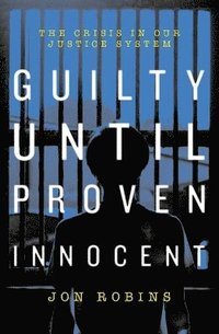 bokomslag Guilty Until Proven Innocent