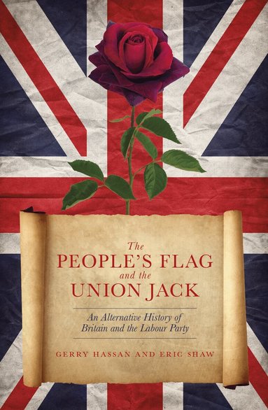 Gerry Hassan, Eric Shaw - The People's Flag and the Union Jack, Inbunden