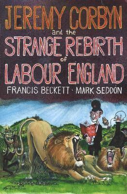 bokomslag Jeremy Corbyn and the Strange Rebirth of Labour England