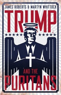 bokomslag Trump and the Puritans
