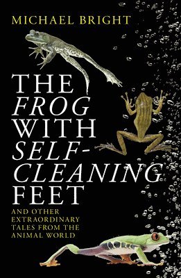 Michael Bright - Frog with Self-Cleaning Feet, Häftad